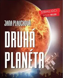 Sci-fi a fantasy Druhá planéta - Jana Plauchová