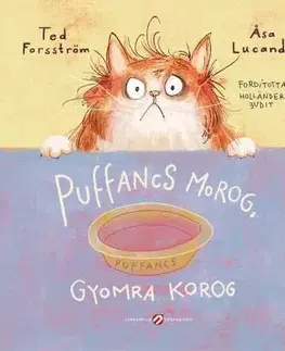 Rozprávky Puffancs morog, gyomra korog - Ted Forsström,Judit Holländer