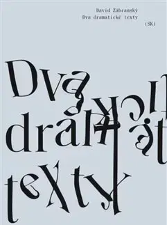 Dráma, divadelné hry, scenáre Dva dramatické texty - David Zábranský