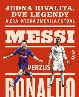 Šport Messi verzus Ronaldo - Joshua Robinson,Jonathan Clegg,Samuel Marec