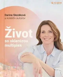 Medicína - ostatné Život so sklerózou multiplex - Darina Slezáková