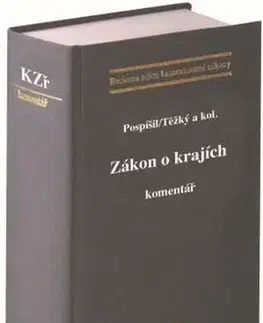 Právo ČR Zákon o krajích. Komentář - Petr Pospíšil,Václav Těžký