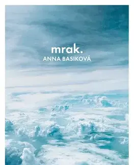 Romantická beletria Mrak - Anna Basiková