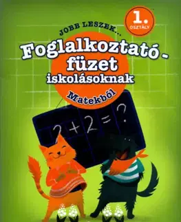 Matematika Jobb leszek matekból, első osztályosoknak - Foglalkoztatófüzet iskolásoknak - Vera Galambos
