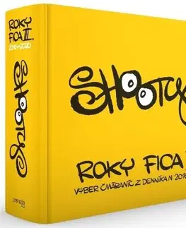Fejtóny, rozhovory, reportáže Roky Fica III (Výber čmáraníc z Denníka N 2016 – 2020) - Shooty