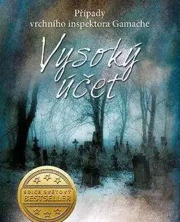Detektívky, trilery, horory Vysoký účet - Louise Penny