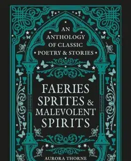 Poézia - antológie Faeries, Sprites & Malevolent Spirits - Aurora Thorne