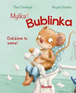 Leporelá, krabičky, puzzle knihy Myška Bublinka: Dokážem to sama! - Thea Dormeyere,Angela Gstalter