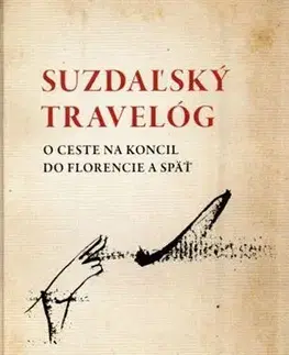 Archeológia, genealógia a heraldika Suzdaľský travelóg - Anna A. Hlaváčová