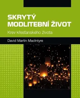 Náboženstvo Skrytý modlitební život - David Martin McIntyre