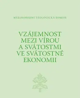 Kresťanstvo Vzájemnost mezi vírou a svátostmi ve svátostné ekonomii - Mezinárodní teologická komise