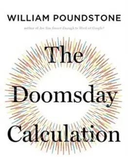 Prírodné vedy - ostatné The Doomsday Calculation - William Poundstone
