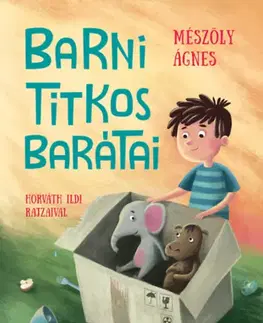 Rozprávky Barni titkos barátai - Ágnes Mészöly