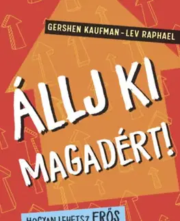 Pre deti a mládež - ostatné Állj ki magadért! - Gershen Kaufman,Lev Raphael