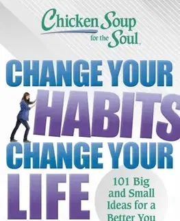 Motivačná literatúra Chicken Soup for the Soul: Change Your Habits, Change Your Life - Amy Newmark