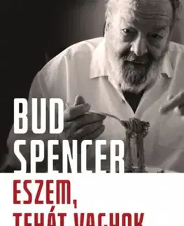 Osobnosti varia Eszem, tehát vagyok - Bud Spencer
