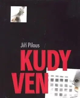 Česká beletria Kudy ven - Jiří Pilous