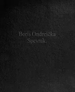 Hudba - noty, spevníky, príručky Spevník - Boris Ondreička