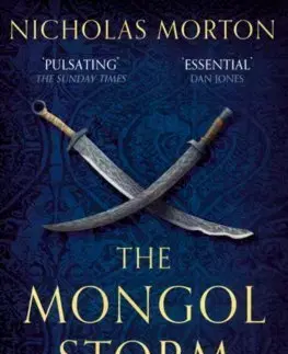 Stredovek The Mongol Storm - Nicholas Morton