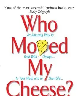 Rozvoj osobnosti Who Moved My Cheese - Spencer Johnson