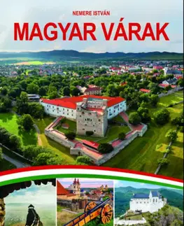 Historické pamiatky, hrady a zámky Magyar várak - István Nemere