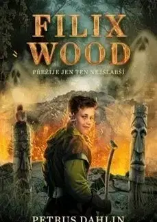 Dobrodružstvo, napätie, western Filix Wood: Přežije jen ten nejslabší - Petrus Dahlin
