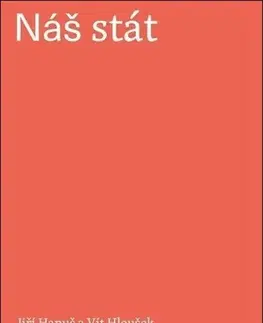 Slovenské a české dejiny Náš stát - Hanuš Jiří,Vít Hloušek