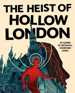 Sci-fi a fantasy The Heist of Hollow London - Eddie Robson