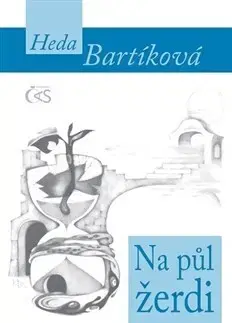 Česká poézia Na půl žerdi - Heda Bartíková
