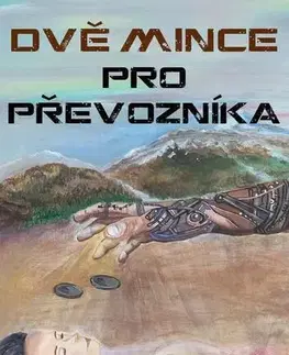 Sci-fi a fantasy Dvě mince pro Převozníka - Petr Šulc