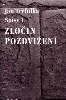 Beletria - ostatné Zločin pozdvižení - Jan Trefulka
