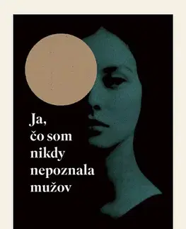 Sci-fi a fantasy Ja, čo som nikdy nepoznala mužov - Jacqueline Harpman