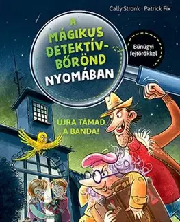 Dobrodružstvo, napätie, western A mágikus detektívbőrönd nyomában 2: Újra támad a banda! - Cally Stronk