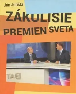 Fejtóny, rozhovory, reportáže Zákulisie premien sveta - Ján Jurišta
