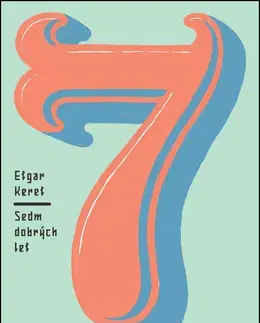 Novely, poviedky, antológie Sedm dobrých let - Etgar Keret