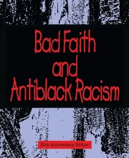 Filozofia Bad Faith and Antiblack Racism - Professor Lewis R. Gordon