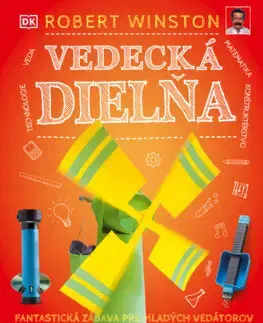 Veda a technika Vedecká dielňa - Robert Winston,Jana Vlašičová