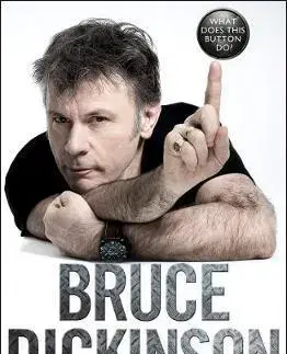 Biografie - ostatné What Does This Button Do - Bruce Dickinson