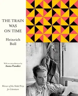 Cudzojazyčná literatúra The Train Was on Time - Heinrich Böll