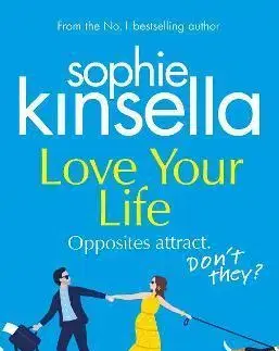 Romantická beletria Love Your Life - Sophie Kinsella