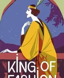 Biografie - ostatné King of Fashion - The autobiography of Paul Poiret - Paul Poiret