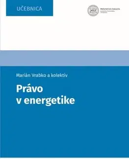 Právo - ostatné Právo v energetike - Marián Vrabko