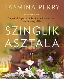 Romantická beletria Szinglik asztala - Perry Tasmina,Ágnes Simonyi