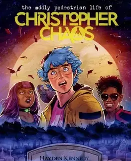 Beletria - ostatné The Oddly Pedestrian Life of Christopher Chaos Volume 2 - Tate Brombal,James Tynion IV,Isaac Goodhart