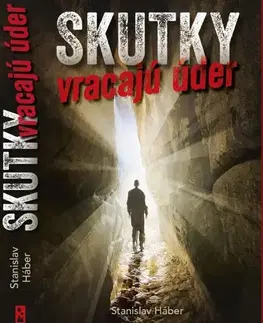 Slovenská beletria Skutky vracajú úder - Stanislav Háber