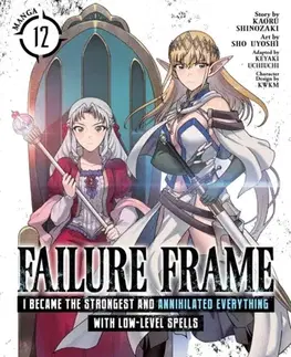 Beletria - ostatné Failure Frame: I Became the Strongest and Annihilated Everything With Low-Level Spells (Manga) Vol. 12 - Kaoru Shinozaki