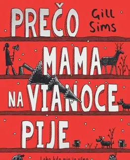 Romantická beletria Prečo mama na Vianoce pije - Gill Sims