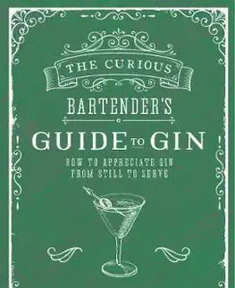Pivo, whiskey, nápoje, kokteily The Curious Bartenders Guide To Gin - Tristan Stephenson