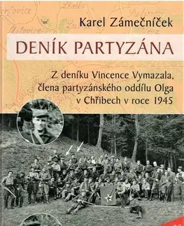 Skutočné príbehy Deník partyzána, 2. vydání - Karel Zámečníček