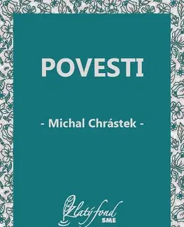 Slovenská beletria Povesti - Michal Chrástek